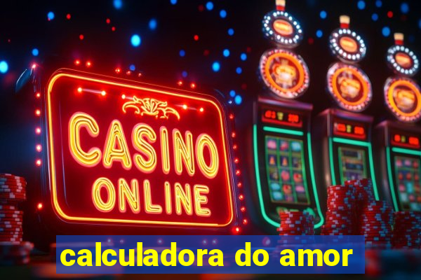 calculadora do amor